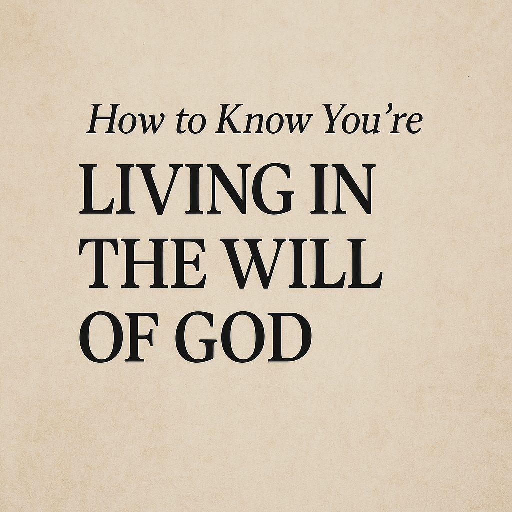 How to know you're living in the will of God. Image of written text.